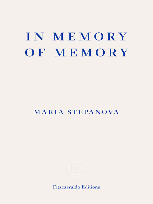 Title details for In Memory of Memory by Maria Stepanova - Available
